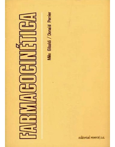 Farmacocinética 1º Edicion, De Gibaldi, Milo. Editorial Reverte, Tapa Blanda En Español