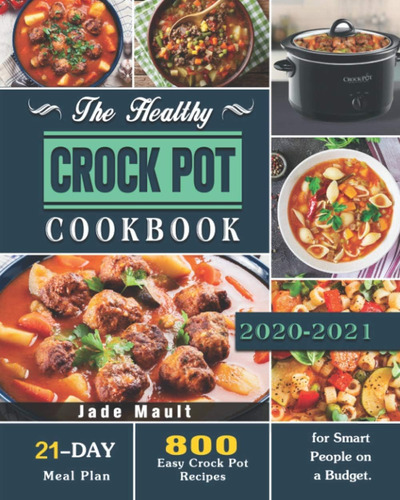 Libro: The Healthy Crock Pot Cookbook: 800 Easy Crock Pot Re