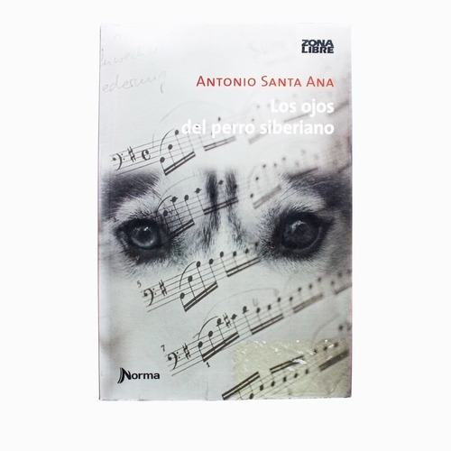 Los Ojos Del Perro Siberiano Antonio Santa Ana