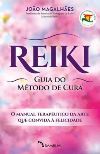 Reiki: Guia Do Metodo De Cura