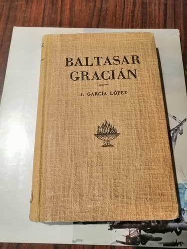 Baltasar Gracian J. García López Ed. Labor Usado