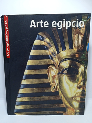 Arte Egipcio - Enciclopedia Visual De Arte - Historia - Arte