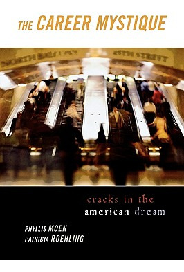 Libro The Career Mystique: Cracks In The American Dream -...