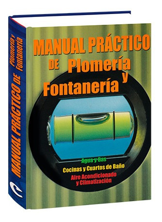 Manual Práctico De Plomería Y Fontanería
