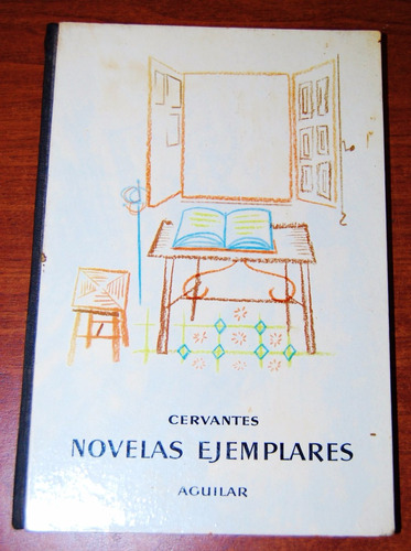 Novelas Ejemplares - Cervantes - Aguilar - Adap E Ilustrado