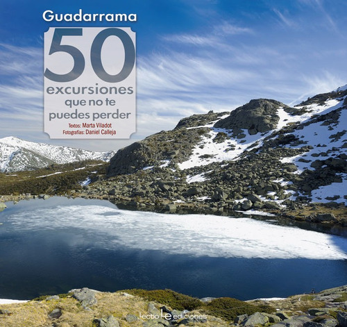 Guadarrama: 50 Excursiones Que No Te Puedes Perder - Vila...