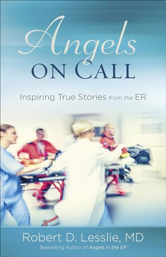 Angels On Call: Inspiring True Stories From The Er (en Inglé