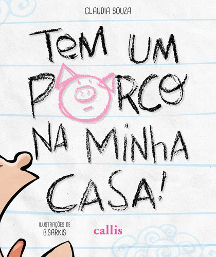 Tem Um Porco Na Minha Casa, de Souza, Claudia. Callis Editora Ltda., capa mole em português, 2019