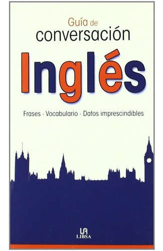 Guia De Conversacion Ingles - Libsa - Es