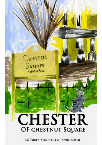 Chester Of Chestnut Square: Chester Finds A Home, De Larson, Logan. Editorial Createspace, Tapa Blanda En Inglés