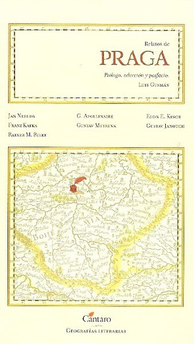 Relatos De Praga - Colección Geografías Literarias