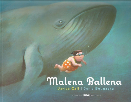 Imagen 1 de 1 de Malena Ballena  - Davide Cali/ Sonja Bougaeva