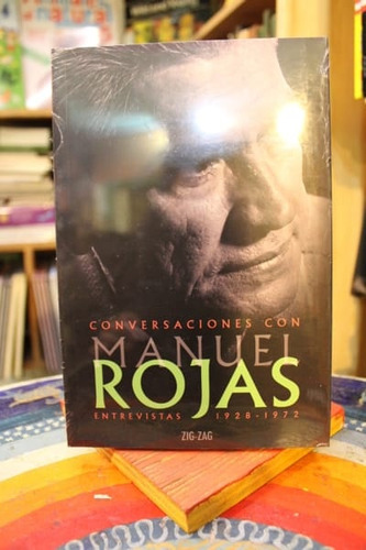 Conversaciones Con Manuel Rojas: Entrevistas 1928-1972, De Daniel Fuenzalida. Editorial Zig-zag, Tapa Blanda En Español