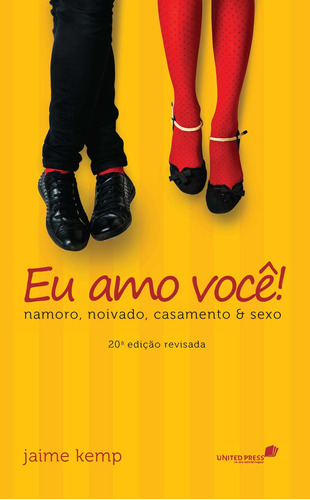 Eu amo você: Namoro, noivado, casamento & sexo, de Kemp, Jaime. Editora Hagnos Ltda, capa mole em português, 2013