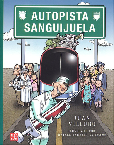 Autopista Sanguijuela - Rafael (el Fisgón) Barajas Durán Jua