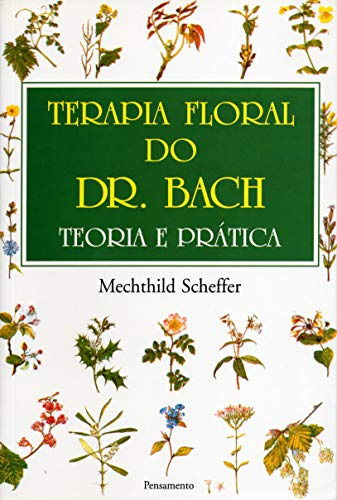 Libro Terapia Floral Do Dr. Bach - Teoria E Pratica