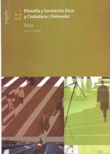 Libro - Filosofia Y Formacion Etica Y Ciudadana 1 [etica] -