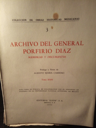 Archivo Del General Porfirio Díaz (memo Y Dctos) Tomo Xxiv