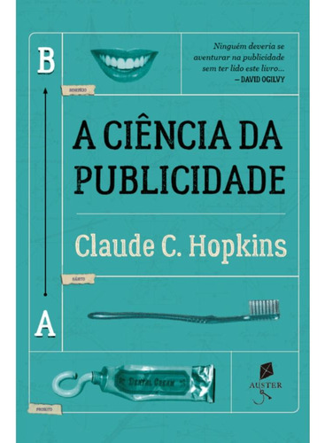 A Ciência Da Publicidade, De Claude C. Hopkins. Editora Auster, Capa Mole, Edição 1 Em Português, 2024