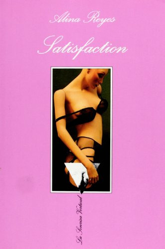 Libro Satisfaction  De Alina Reyes  Tusquets