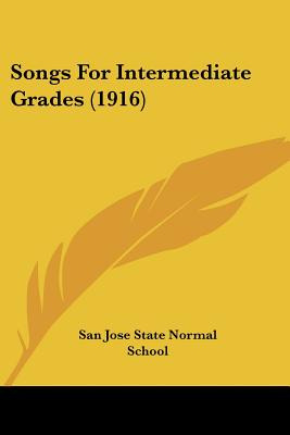 Libro Songs For Intermediate Grades (1916) - San Jose Sta...