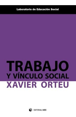 Libro: Trabajo Y Vínculo Social (spanish Edition)