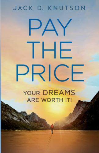 Libro Pague El Precio: ¡tus Sueños Valen La Pena!