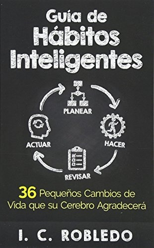 Guia De Habitos Inteligentes 36 Pequenos Cambios De Vida Que