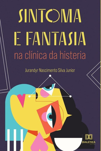 Sintoma E Fantasia Na Clínica Da Histeria - Jurandyr Nasc...