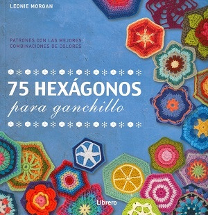 75 Hexagonos Para Ganchillo - Morgan, Leonie