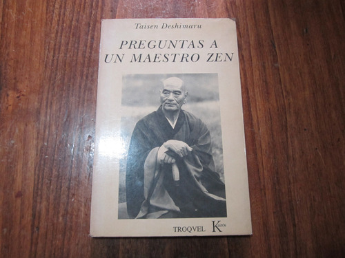 Preguntas A Un Maestro Zen - Taisen Deshimaru - Ed: Kairós