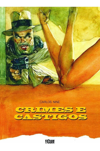 Crimes E Castigos, De Carlos Nine. Figura Editora, Capa Dura Em Português, 2018