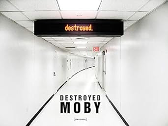 Cd Moby: Destroyed