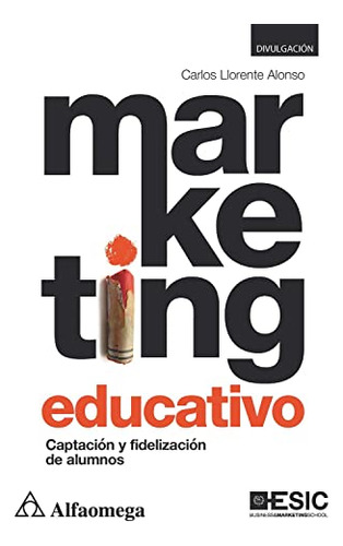 Libro Marketing Educativo De Carlos Llorente Alonso Ed: 1