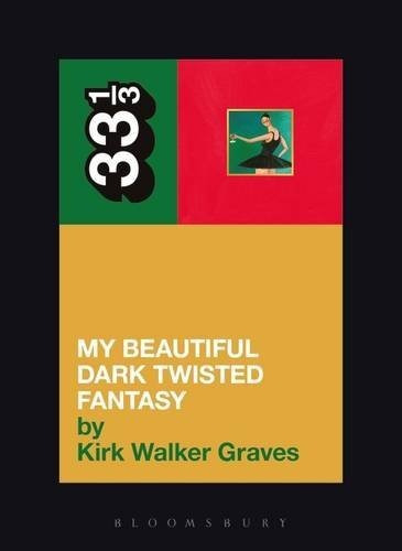 Kanye West's My Beautiful Dark Twisted Fantasy -kirk Wal (*)