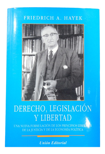 Derecho Legislación Y Libertad - Friedrich Hayek