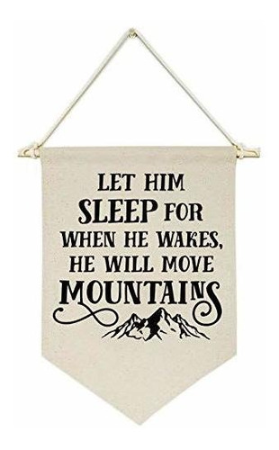 Let Him Sleep, Para Cuando Se Despierte, Moverá Las Montañas