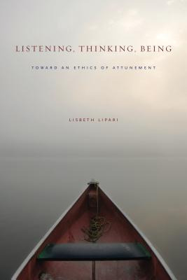 Libro Listening, Thinking, Being - Lipari, Lisbeth