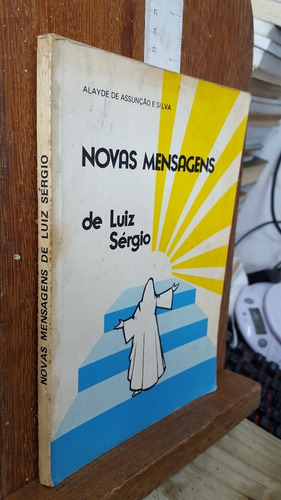 Livro Novas Mensagens De Luiz Sérgio