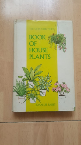 The New York Times Book Of House Plants  (libro En Inglés)