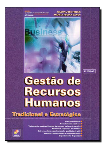 Gestão de Recursos Humanos: Tradicional e Estratégica, de Marcia Regina Banov. Editora ERICA - GRUPO SOMOS SETS, capa mole em português