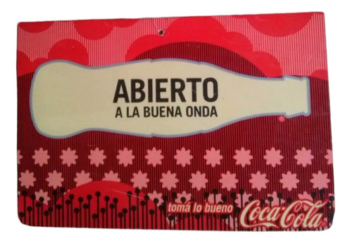 Cartel Coca Cola Plastico,c/botella,abierto,cerrado