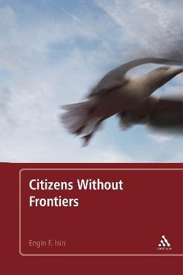 Libro Citizens Without Frontiers - Dr. Engin F. Isin