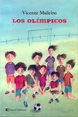 Los Olimpicos, De Vicente Muleiro. Editorial Capital Intelectual, Edición 1 En Español