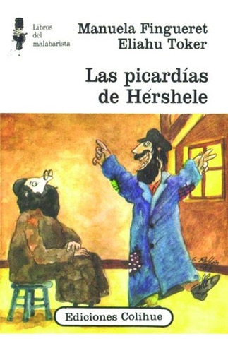 Picardias De Hershele, Las - Fingueret - Toker, de Fingueret - Toker. Editorial Colihue en español