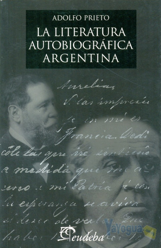 Literatura Autobiografica Argentina, La, De Adolfo Prieto. Editorial Eudeba, Tapa Blanda, Edición 1 En Español