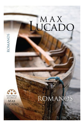Libro : Romanos Dios Ve El Cuadro Completo - Max Lucado