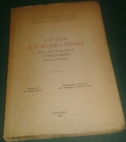 Historia De La Influencia Británica En El Río De La Plata 