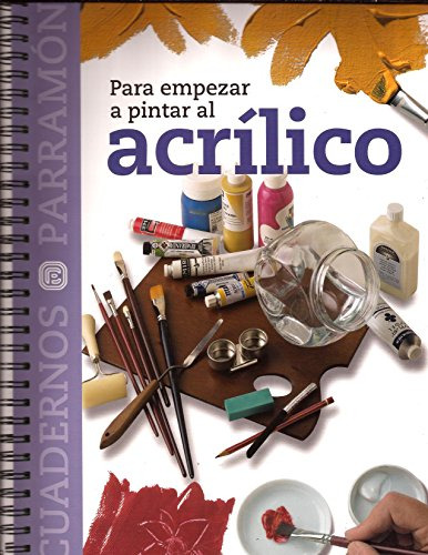 Libro Para Empezar A Pintar Al Acrílico De Parramón Equipo