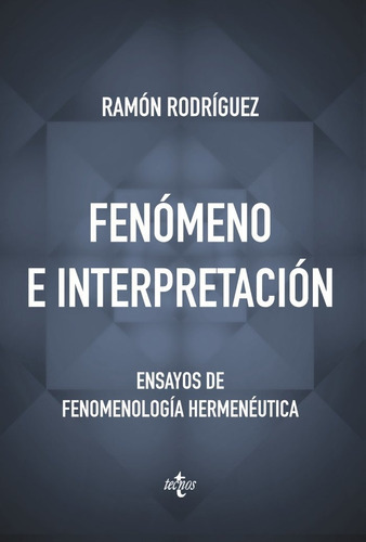 Fenãâ³meno E Interpretaciãâ³n, De Rodríguez, Ramón. Editorial Tecnos, Tapa Blanda En Español